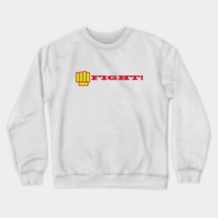 FIGHT! Crewneck Sweatshirt